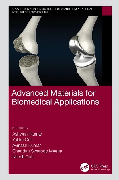 دانلود کتاب Advanced Materials for Biomedical Applications (Advances in Manufacturing, Design and Computational Intelligence Techniques)