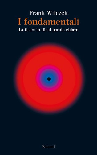 دانلود کتاب I fondamentali. La fisica in dieci parole chiave