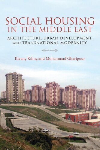 دانلود کتاب Social Housing in the Middle East: Architecture, Urban Development, and Transnational Modernity
