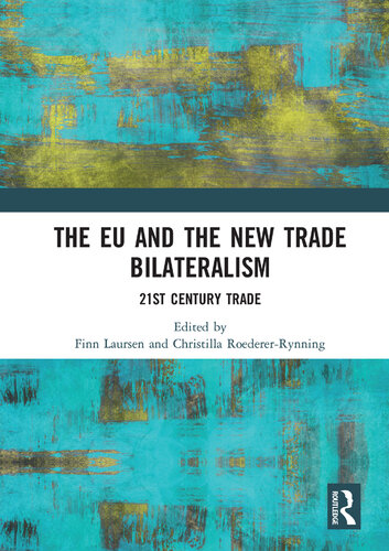 دانلود کتاب The EU and the New Trade Bilateralism: 21st Century Trade