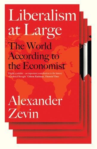 دانلود کتاب Liberalism at Large: The World According to the Economist