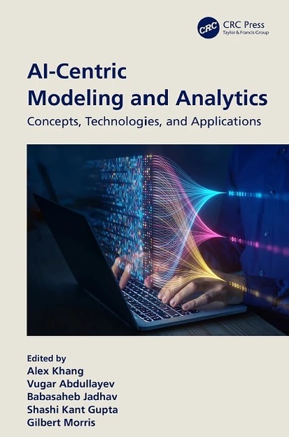 دانلود کتاب AI-Centric Modeling and Analytics: Concepts, Technologies, and Applications