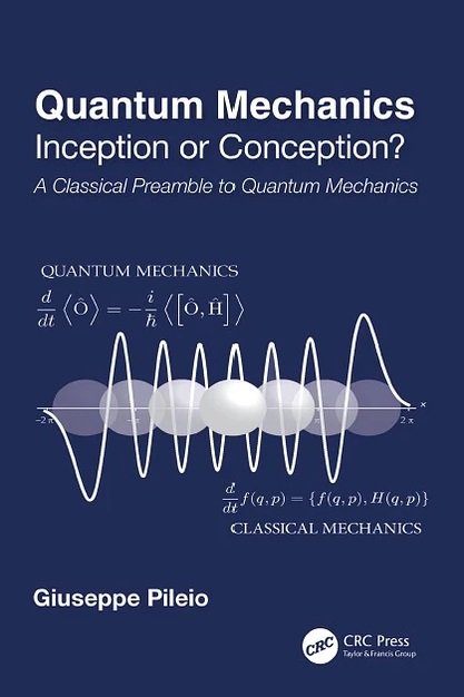 دانلود کتاب Quantum Mechanics: Inception or Conception? A Classical Preamble to Quantum Mechanics