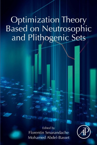 دانلود کتاب Optimization Theory Based on Neutrosophic and Plithogenic Sets