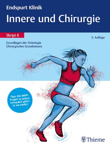 دانلود کتاب Endspurt Klinik Skript 6: Innere und Chirurgie – Grundlagen der Onkologie, Chirurgie
