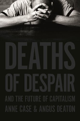 دانلود کتاب Deaths of Despair and the Future of Capitalism