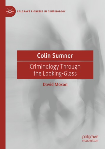 دانلود کتاب Colin Sumner: Criminology Through The Looking-Glass