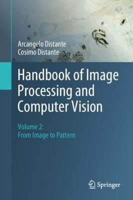 دانلود کتاب Handbook of Image Processing and Computer Vision: Volume 2: From Image to Pattern