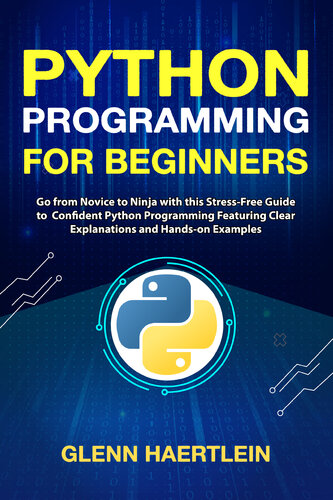 دانلود کتاب Python Programming for Beginners: Go from Novice to Ninja with this Stress-Free Guide to Confident Python Programming