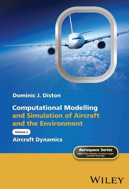 دانلود کتاب Computational Modelling and Simulation of Aircraft and the Environment, Volume 2: Aircraft Dynamics (Aerospace)