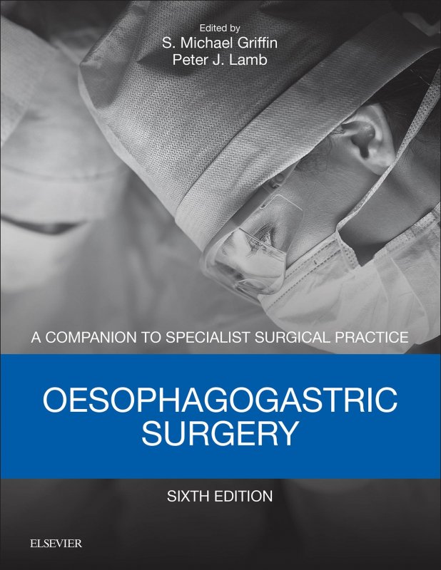 کتاب ازوفاگوگاستریک سرجری Oesophagogastric Surgery 6th Edition2018