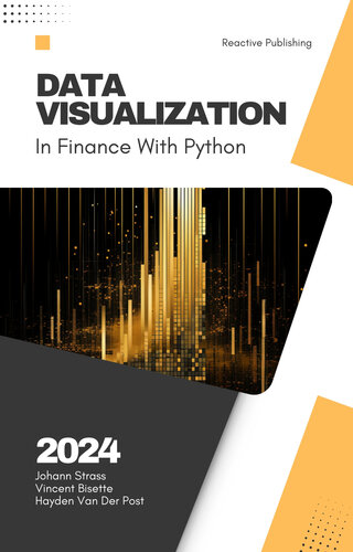 دانلود کتاب Data Visualization in Finance with Python: A Comprehensive Guide to effective visuals in Financial Planning & Analysis FP&A