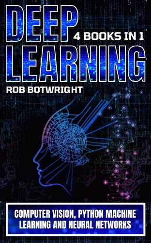 دانلود کتاب Deep Learning: Computer Vision, Python Machine Learning And Neural Networks
