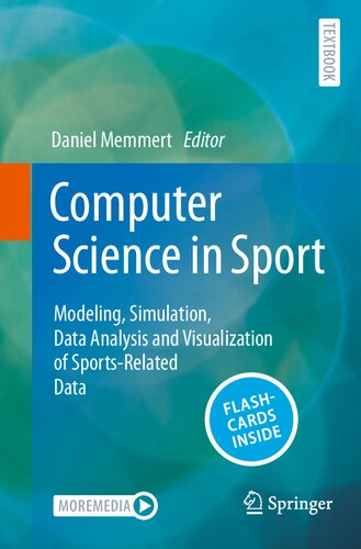 دانلود کتاب Computer Science in Sport: Modeling, Simulation, Data Analysis and Visualization of Sports-Related Data