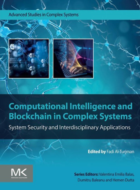 دانلود کتاب Computational Intelligence and Blockchain in Complex Systems: System Security and Interdisciplinary Applications (Advanced Studies in Complex Systems)