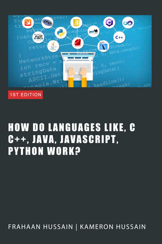 دانلود کتاب Inside the Code: Unraveling How Languages Like C, C++, Java, JavaScript, and Python Work