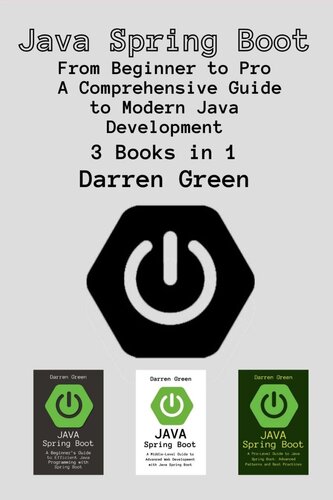 دانلود کتاب Java Spring Boot: 3 Books in 1 – “From Beginner to Pro – A Comprehensive Guide to Modern Java Development”
