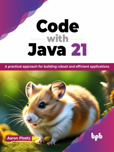 دانلود کتاب Code with Java 21 : A practical approach for building robust and efficient applications