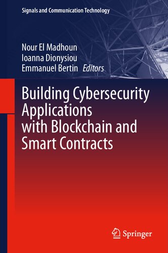 دانلود کتاب Building Cybersecurity Applications with Blockchain and Smart Contracts