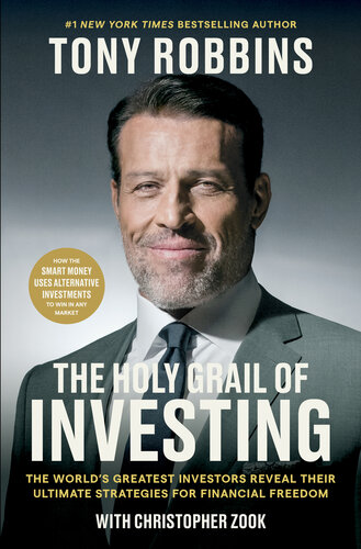دانلود کتاب The Holy Grail of Investing : The World’s Greatest Investors Reveal Their Ultimate Strategies for Financial Freedom