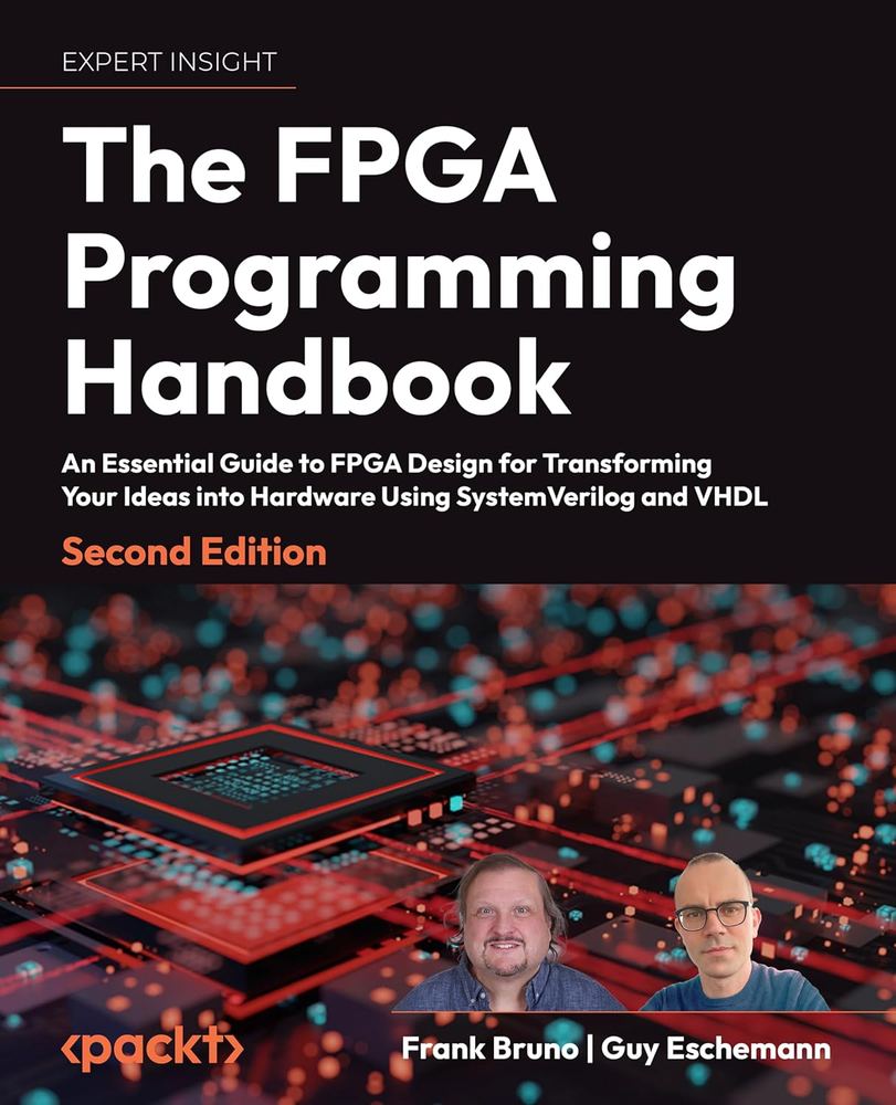 دانلود کتاب The FPGA Programming Handbook: An essential guide to FPGA design for transforming ideas into hardware using SystemVerilog and VHDL 2nd Edition