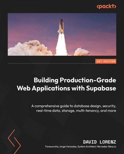 دانلود کتاب Building Production-Grade Web Applications with Supabase: A comprehensive guide to database design