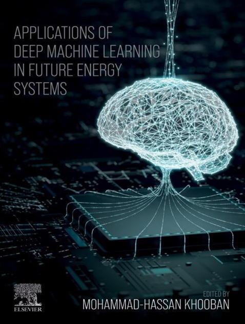 دانلود کتاب Applications of Deep Machine Learning in Future Energy Systems