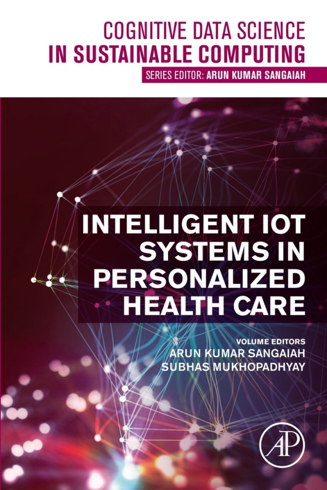 دانلود کتاب Intelligent IoT Systems in Personalized Health Care (Cognitive Data Science in Sustainable Computing)