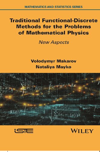 دانلود کتاب Traditional Functional-Discrete Methods for the Problems of Mathematical Physics. New Aspects