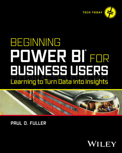 دانلود کتاب Beginning Power BI for Business Users: Learning to Turn Data into Insights (Tech Today)
