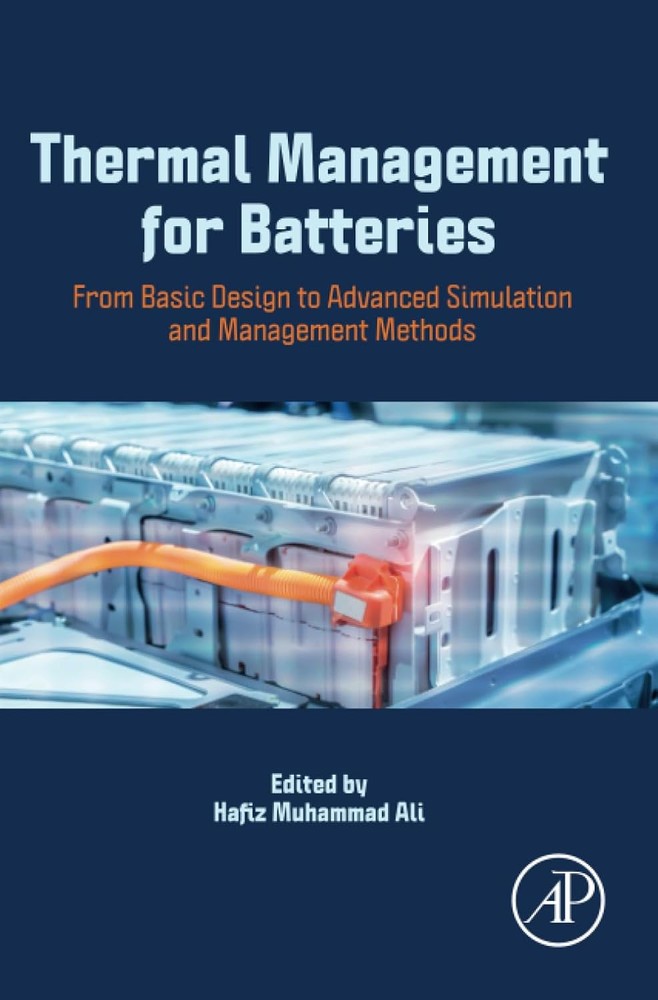 دانلود کتاب Thermal Management for Batteries: From Basic Design to Advanced Simulation and Management Methods