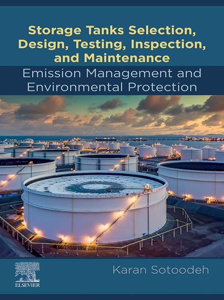 دانلود کتاب Storage Tanks Selection, Design, Testing, Inspection, and Maintenance: Emission Management and Environmental Protection: Emission Management and Environmental Protection