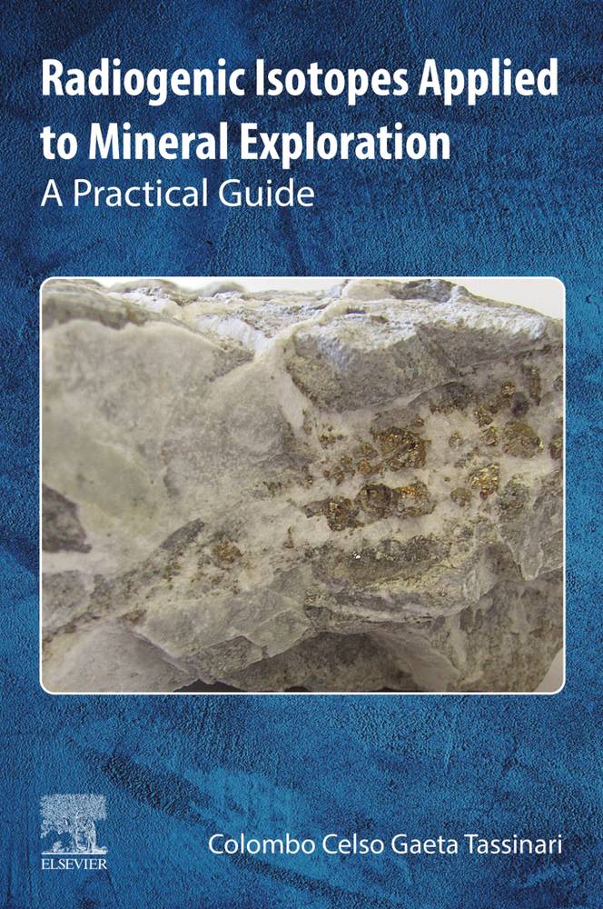 دانلود کتاب Radiogenic Isotopes Applied to Mineral Exploration: A Practical Guide