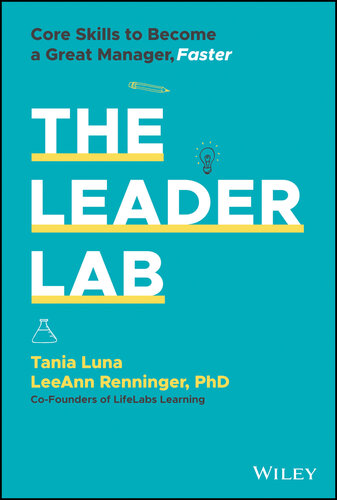 دانلود کتاب The Leader Lab: Core Skills to Become a Great Manager, Faster