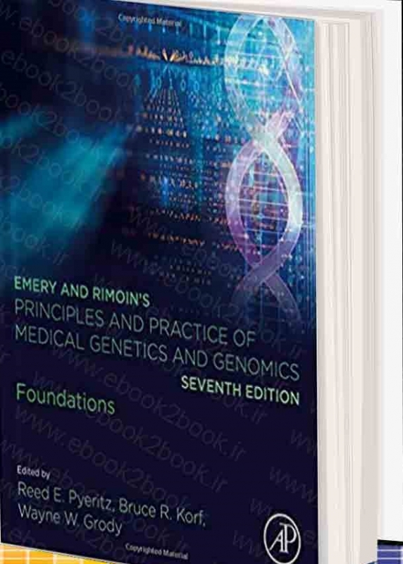 کتاب پرینسیپلز اند پرکتیس اف مدیکال جنتیکس Emery and Rimoin's Principles and Practice of Medical Genetics and Genomics : Founda