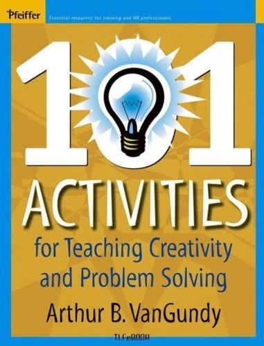 کتاب 101 Activities For Teaching Creativity And Problem Solving کد k9665