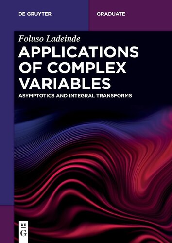 دانلود کتاب Applications of Complex Variables: Asymptotics and Integral Transforms (De Gruyter Textbook)