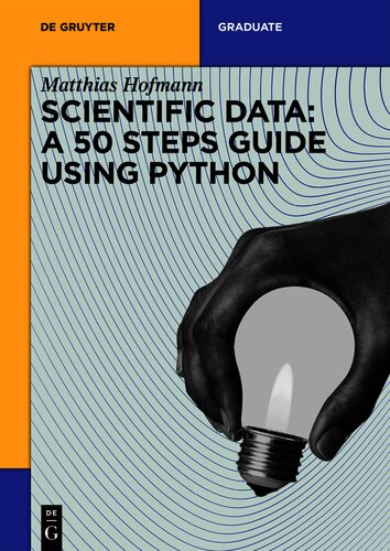 دانلود کتاب Scientific Data: A 50 Steps Guide using Python
