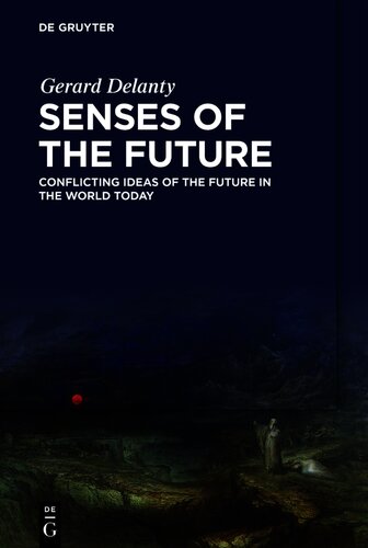 دانلود کتاب Senses of the Future: Conflicting Ideas of the Future in the World Today