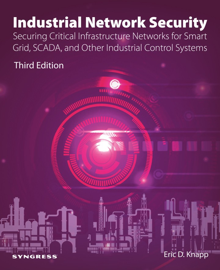 دانلود کتاب Industrial Network Security: Securing Critical Infrastructure Networks for Smart Grid, SCADA, and Other Industrial Control Systems 3rd Edition