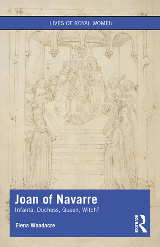 دانلود کتاب Joan of Navarre: Infanta, Duchess, Queen, Witch?