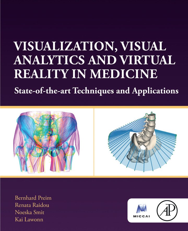 دانلود کتاب Visualization, Visual Analytics and Virtual Reality in Medicine: State-of-the-art Techniques and Applications