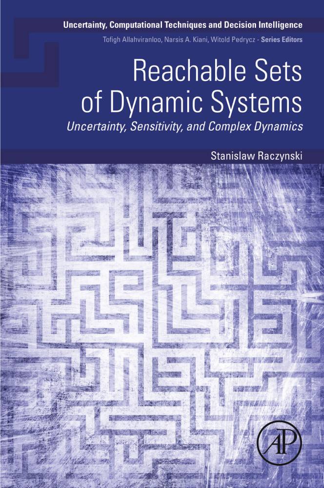 دانلود کتاب Reachable Sets of Dynamic Systems: Uncertainty, Sensitivity, and Complex Dynamics
