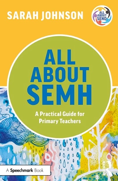 دانلود کتاب All About SEMH: A Practical Guide for Primary Teachers