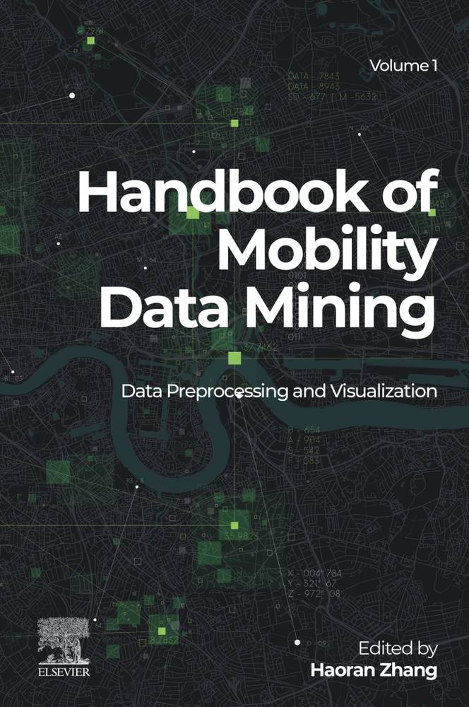دانلود کتاب Handbook of Mobility Data Mining, Volume 1: Data Preprocessing and Visualization