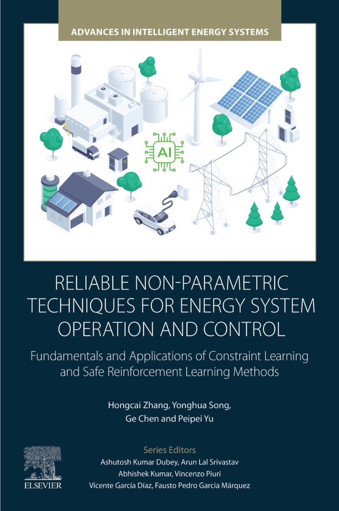 دانلود کتاب Reliable Non-Parametric Techniques for Energy System Operation and Control: Fundamentals and Applications of Constraint Learning and Safe Reinforcement Learning Methods