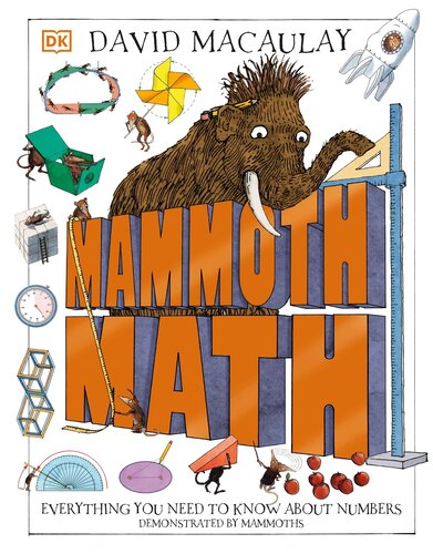 دانلود کتاب Mammoth Math: Everything You Need to Know About Numbers
