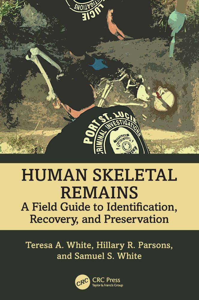 دانلود کتاب Human Skeletal Remains: A Field Guide to Identification, Recovery, and Preservation