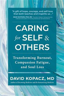 دانلود کتاب Caring for Self & Others Transforming Burnout, Compassion Fatigue, and Soul Loss