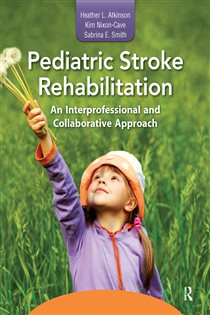 دانلود کتاب Pediatric Stroke Rehabilitation An Interprofessional and Collaborative Approach